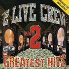 The 2 Live Crew Greatest Hits Vol. CD