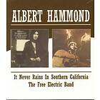 Albert Hammond It Never Rains In Southern California/The Free Electric Band CD