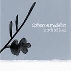 Catherine MacLellan Church Bell Blues CD