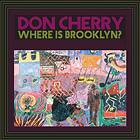 Don Cherry Where Is Brooklyn? LP