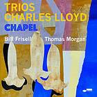 Charles Lloyd Trios: Chapel LP