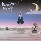 Yip Man Pure Zen, Ken? LP