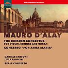 Reale Concerto D'alay: The Dresden Concertos For Violin, Strings & Organ, “For Anna Maria” CD