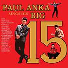 Paul Anka Sings His Big 15 CD