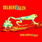 Delbert McClinton & Glen Clark Blind, Crippled And Crazy CD