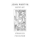 John Martyn Solid Air (Classics Revisited) CD