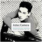 Aztec Camera Backwards & Forwards The WEA Recordings 1984-1995 CD