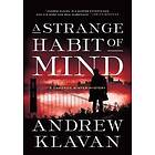 A Strange Habit of Mind
