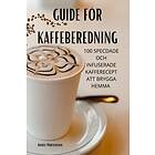 Guide För Kaffeberedning