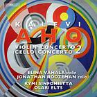 Elina Vähälä Aho: Concertos For Violin & Cello CD