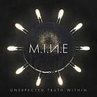 M.I.N.E. Unexpected Truth Within CD