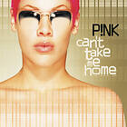 Pink Can't Take Me Home CD