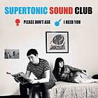 Supertonic Sound Club Please Don't Ask / I Need You LP