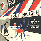 Arnt Haugen I Fransk Stil Musetteinnspillinger 1952-1958 CD