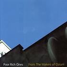 Poor Rich Ones From The Makers Of Ozium CD