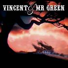 Vincent & Mr. Green & CD