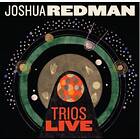 Joshua Redman Trios Live CD