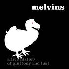 Melvins Houdini Live 2005 A History Of Gluttony And Lust CD