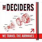 The Deciders We Travel Airwaves CD