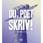 Du poet skriv!