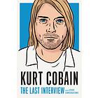 Kurt Cobain: The Last Interview