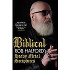 Biblical: Rob Halford's Heavy Metal Scriptures