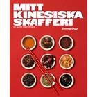 Mitt kinesiska skafferi : en guide med recept