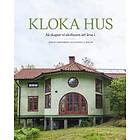 Kloka hus: så skapar vi ekohusen att leva i