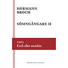 Sömngångare 2, 1903 : Esch eller anarkin