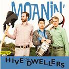 The Hive Dwellers Moanin' CD