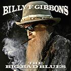 Billy F Gibbons The Big Bad Blues CD