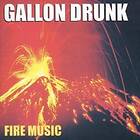 Gallon Drunk Fire CD