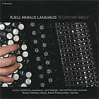Kjell Harald Langhaug A Certain CD