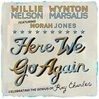 Willie Nelson / Wynton Marsalis Norah Jones Here We Go Again Celebrating The Genius Of Ray Charles CD