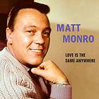 Matt Monro Love Is The Same Anywhere CD
