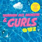 Trondheim Orchestra & GURLS Oui CD