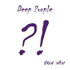 Deep Purple Now What?! Deluxe Edition (m/DVD) CD
