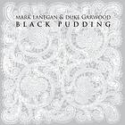 Lanegan & Duke Garwood Black Pudding CD