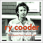 Ry Cooder Broadcast From The Plant Live Radio 1974 CD