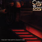 City Boy Day The Earth Caught Fire CD