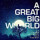 A Great Big World Is There Anybody Out There? CD