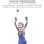 Mendoza Freedom Over Everything CD