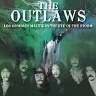 The Outlaws Los Hombres Malo/In Eye Of Storm CD