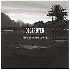 Destroyer - Five Spanish Songs EP CD