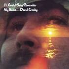 David Crosby If I Could Only Remember My Name CD