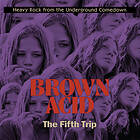 Brown Acid The Fifth Trip CD