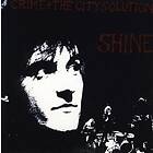 Crime & The City Solution Shine CD