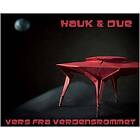 Hauk & Due Vers Fra Verdensrommet CD