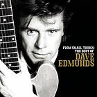 Dave Edmunds From Small Things: The Best Of CD