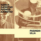 Hans P. Kjorstad / Rasmus Pusinshi Ulla CD